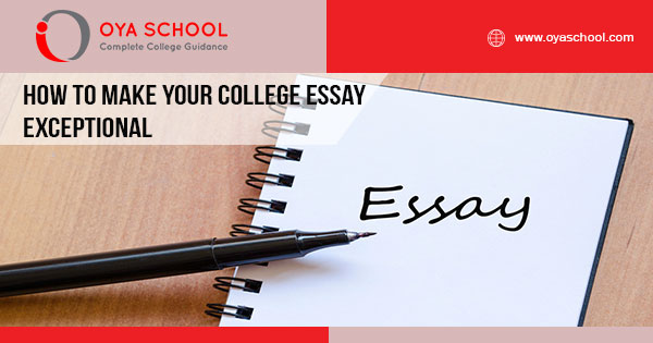 How To Make Your College Essay Exceptional