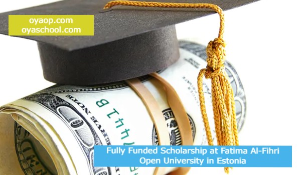 Fully Funded Scholarship at Fatima Al-Fihri Open University in Estonia